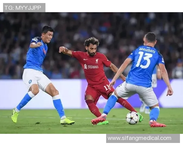 国王杯激战利物浦与那不勒斯握手言和精彩瞬间引爆全场